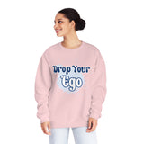 Drop Your Ego Crewneck Sweatshirt Printify
