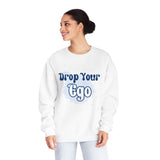 Drop Your Ego Crewneck Sweatshirt Printify