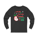 I Love You but all you're getting for Christmas in this economy is a HUG Long Sleeve T-Shirt funny Christmas Shirt Bidenomics Budget Holiday Printify