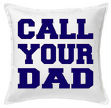 18 inch White Cotton Pillow Cover - Call Your Mom - Call Your Dad - College Pillow - Plush
