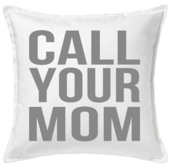 18 inch White Cotton Pillow Cover - Call Your Mom - Call Your Dad - College Pillow -