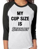My Cup Size is Stanley Raglan T-Shirt - Hockey Stanley Cup Predators T-shirt