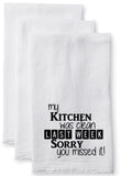 Tea Towel/Flour Sack Towel - My kitchen was clean last week Sorry you missed it!