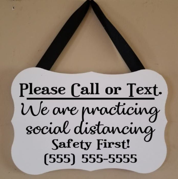 Please Call or Text. We are practicing Social Distancing